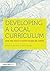 Developing a Local Curricul...