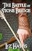 The Battle at Stone Bridge:...