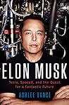 Elon Musk by Ashlee Vance