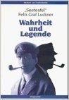 Seeteufel Felix Graf Luckner: Wahrheit und Legende