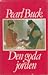 Den goda jorden by Pearl S. Buck Den goda jorden by Pearl S. Buck