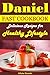 Daniel Fast Cookbook: Delicious Recipes for Healthy lifestyle(daniel fast diet,daniel fast guide,the daniel cookbook,the daniel plan,daniel fasting,the daniel diet,daniel fast cookbook)