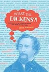 What the Dickens?...