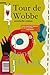 Tour de Farce/Tour de Wobbe