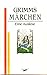 Grimms Märchen: Eine Auslese