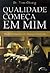 Qualidade Começa em Mim