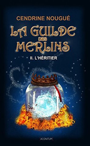 La guilde des Merlins: L'Héritier (French Edition)