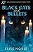Black Cats and Bullets