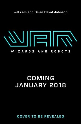WaR: Wizards and Robots (Kindle Edition)