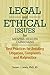Legal and Ethical Issues for Mental Health Clinicians: Best Practices fro Avoiding Litigation, Complaints and Malpractice