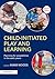 Child-Initiated Play and Learning: Planning for possibilities in the early years