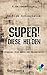 Super! Diese Helden