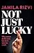 Not Just Lucky by Jamila Rizvi