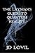The Layman's Guide to Quantum Reality by J.D. Lovil