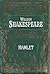 Hamlet by William Shakespeare Hamlet by William Shakespeare