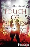Touch of Flames by Mariella Heyd