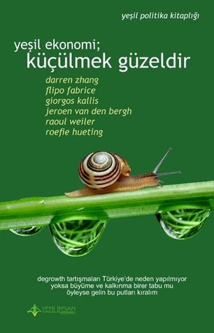 Yeşil Ekonomi: Küçülmek Güzeldir