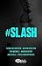 #Slash - Trois fois plus de #Slash (Les Intégrales Milady Romance) (French Edition)
