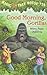 Good Morning, Gorillas (Magic Tree House)