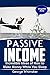 Passive Income: Incredible Ideas of How to Make Money While You Sleep, Complete Series (Online Business, Passive Income, Entrepreneur, Financial Freedom Book 7)