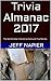 Trivia Almanac 2017: The World's Most Interesting Facts and True Stories