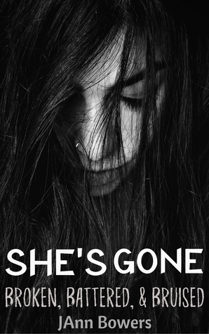 She's Gone...Broken, Battered & Bruised