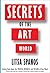 The Secrets of the Art World: Getting Real about the Process, Business, and Selling of Your Work