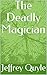 The Deadly Magician (The Me...