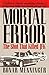Mortal Error: The Shot That...