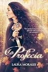 La profecía by Laura Morales