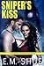 Sniper's Kiss (Securities International, #1) by E.M. Shue