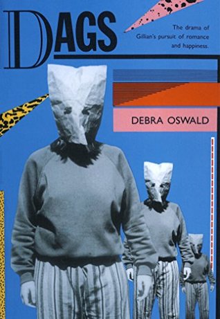 DAGS: The Drama of Gillian's Pursuit of Romance and Happiness Debra Oswald (Kindle Edition)