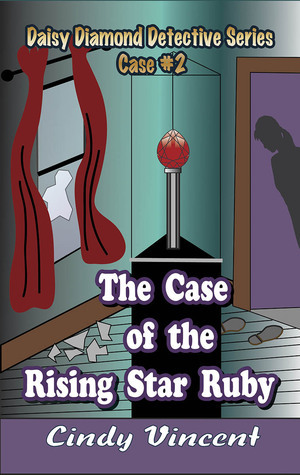 The Case of the Rising Star Ruby (Daisy Diamond Detective #2)
