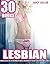EROTICA: LESBIAN & BISEXUAL WOMEN EXPLICIT SEX: 30 BOOKS FICTION ROMANCE BUNDLE: FFM Group FF MFM Taboo Collection Short Stories