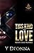 This Kind of Love by Y Deonna