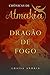 Dragão de Fogo (Almakia) (Portuguese Edition)