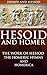 Hesoid and Homer: The Work of Hesiod, the Homeric Hymns and Homerica