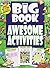 The Big Book of Awesome Activities-From Search & Finds and Mazes to Spot the Differences and Word Searches, Hours of Fun for the Whole Family!