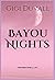 Bayou Nights: Moss Bayou Se...