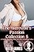 The Werewolf's Passion Collection 5: (A Harem, Succubus, Witch, Hot Wife, Cuckolding Erotica)