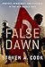 False Dawn: Protest, Democracy, and Violence in the New Middle East