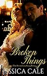 Broken Things by Jessica Cale