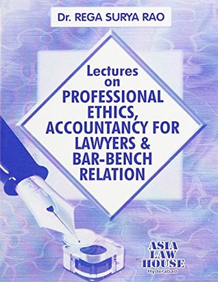Lectures on Professional Ethics, Accountancy for Lawyers and Bar-Bench Relation (Paperback)