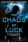 The Chaos of Luck