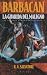 Barbacan La Guarida del Maligno (The DemonWars Saga #1,2)
