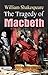 The Tragedie of Macbeth by William Shakespeare by William Shakespeare