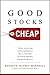 Good Stocks Cheap: Value In...