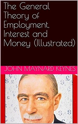 The General Theory of Employment, Interest and Money