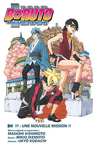 Boruto - Naruto Next Generations - Chapitre 11: Une nouvelle mission (French Edition)