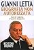 Gianni Letta. Biografia non autorizzata